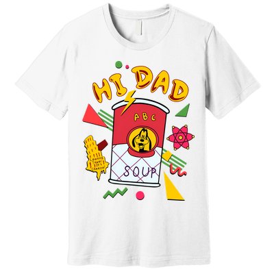 Hi Dad Abc Soup Funny Retro 80s Cute Dog Gift For Dad Premium T-Shirt