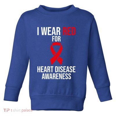 Heart Disease Awareness Month I Wear Red For Heart Disease Gift Toddler Sweatshirt