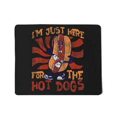 Hot Dog Adult IM Just Here For The Hot Dogs Mousepad