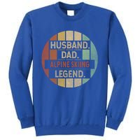 Husband Dad Alpine Skiing Legend Vintage Great Gift Tall Sweatshirt