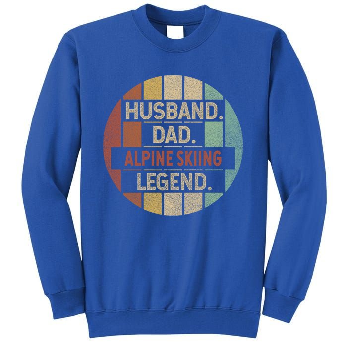 Husband Dad Alpine Skiing Legend Vintage Great Gift Tall Sweatshirt