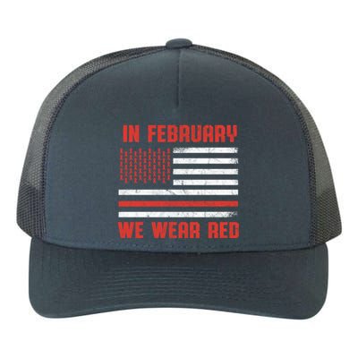 Heart Disease Awareness Month We Wear Red Heart Health Meaningful Gift Yupoong Adult 5-Panel Trucker Hat