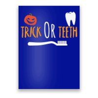 Halloween Dentist And Dental Assistant Trick Or Teeth Gift Poster