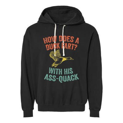 How Does A Duck Fart Funny Duck For Hunters Garment-Dyed Fleece Hoodie