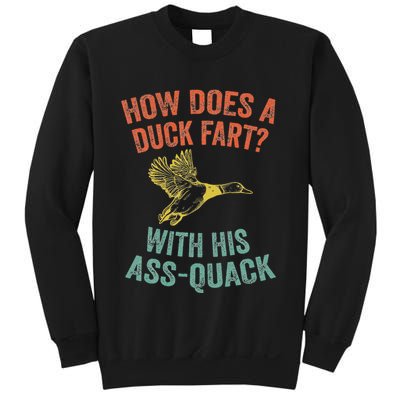 How Does A Duck Fart Funny Duck For Hunters Sweatshirt