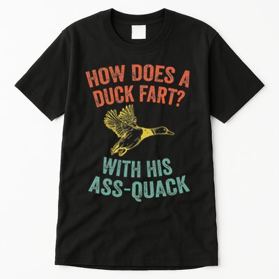 How Does A Duck Fart Funny Duck For Hunters Tall T-Shirt