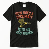 How Does A Duck Fart Funny Duck For Hunters Tall T-Shirt