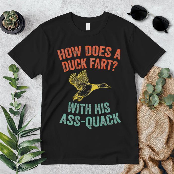 How Does A Duck Fart Funny Duck For Hunters Premium T-Shirt