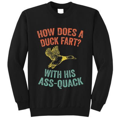 How Does A Duck Fart Funny Duck For Hunters Tall Sweatshirt