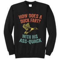 How Does A Duck Fart Funny Duck For Hunters Tall Sweatshirt