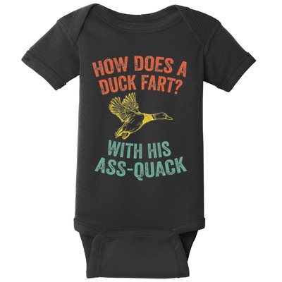 How Does A Duck Fart Funny Duck For Hunters Baby Bodysuit