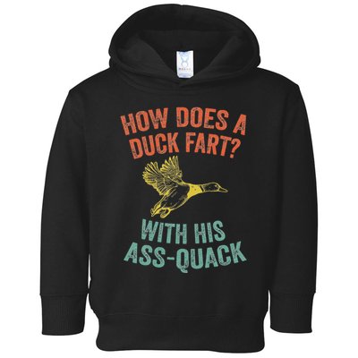 How Does A Duck Fart Funny Duck For Hunters Toddler Hoodie