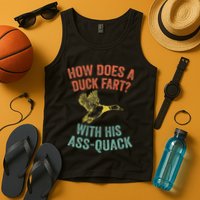 How Does A Duck Fart Funny Duck For Hunters Tank Top