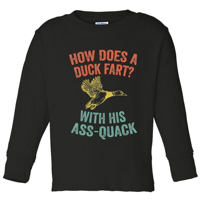 How Does A Duck Fart Funny Duck For Hunters Toddler Long Sleeve Shirt
