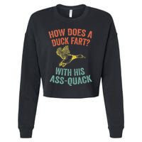 How Does A Duck Fart Funny Duck For Hunters Cropped Pullover Crew