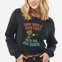 How Does A Duck Fart Funny Duck For Hunters Cropped Pullover Crew