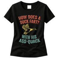How Does A Duck Fart Funny Duck For Hunters Womens T-Shirt