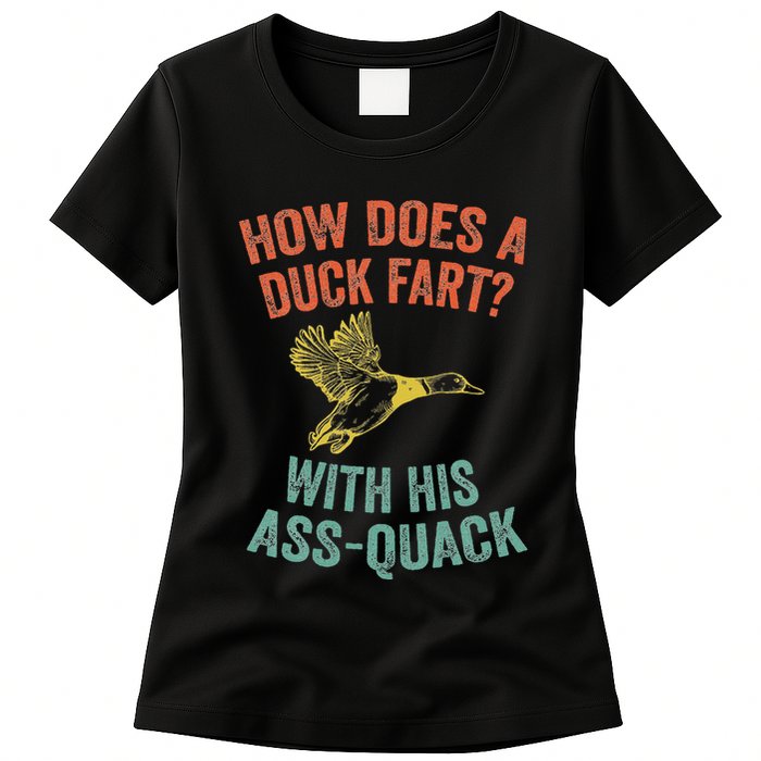 How Does A Duck Fart Funny Duck For Hunters Womens T-Shirt