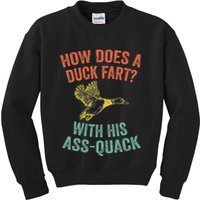 How Does A Duck Fart Funny Duck For Hunters Kids Sweatshirt