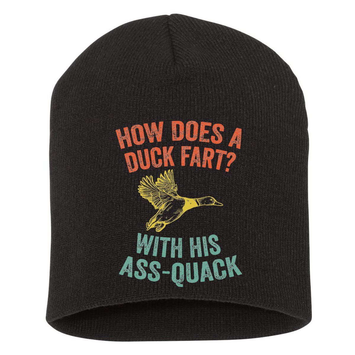 How Does A Duck Fart Funny Duck For Hunters Short Acrylic Beanie