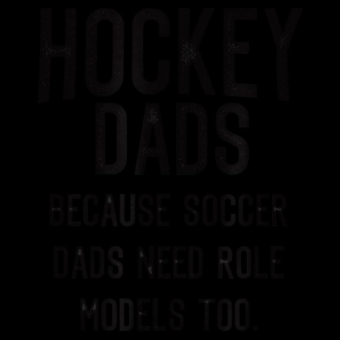 Hockey Dads Because Soccer Dads Need Role Models Too Performance Shirt