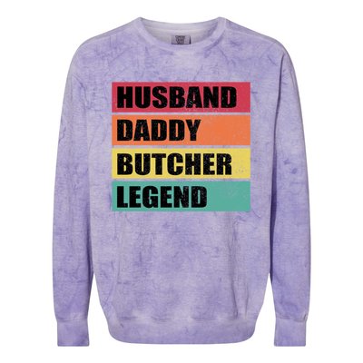 Husband Daddy Butcher Legend Retro Fathers Day Gift Colorblast Crewneck Sweatshirt