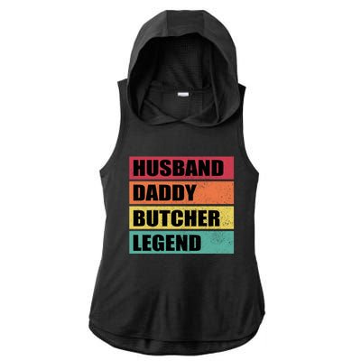 Husband Daddy Butcher Legend Retro Fathers Day Gift Ladies PosiCharge Tri-Blend Wicking Draft Hoodie Tank