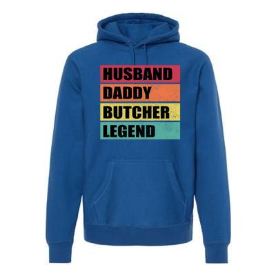 Husband Daddy Butcher Legend Retro Fathers Day Gift Premium Hoodie