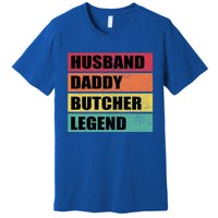 Husband Daddy Butcher Legend Retro Fathers Day Gift Premium T-Shirt