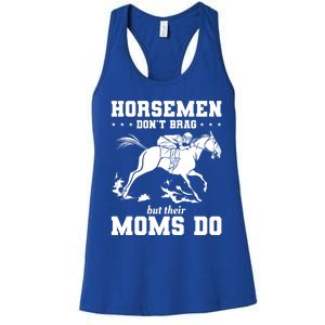 Horse Don't Brag But Their Moms Do Horseback Riding Great Gift Women's Racerback Tank