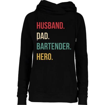 Husband Dad Bartender Hero Birthday Womens Funnel Neck Pullover Hood