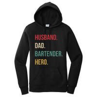 Husband Dad Bartender Hero Birthday Women's Pullover Hoodie