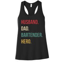 Husband Dad Bartender Hero Birthday Women's Racerback Tank