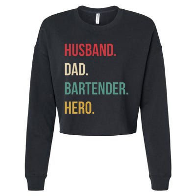 Husband Dad Bartender Hero Birthday Cropped Pullover Crew