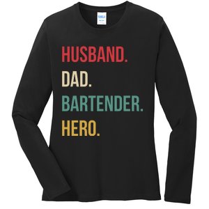 Husband Dad Bartender Hero Birthday Ladies Long Sleeve Shirt