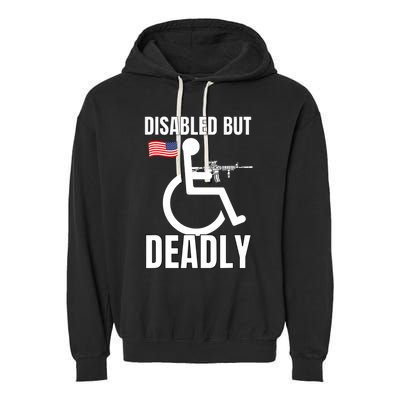 Handicap Disabled But Deadly Garment-Dyed Fleece Hoodie