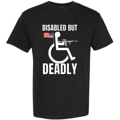 Handicap Disabled But Deadly Garment-Dyed Heavyweight T-Shirt