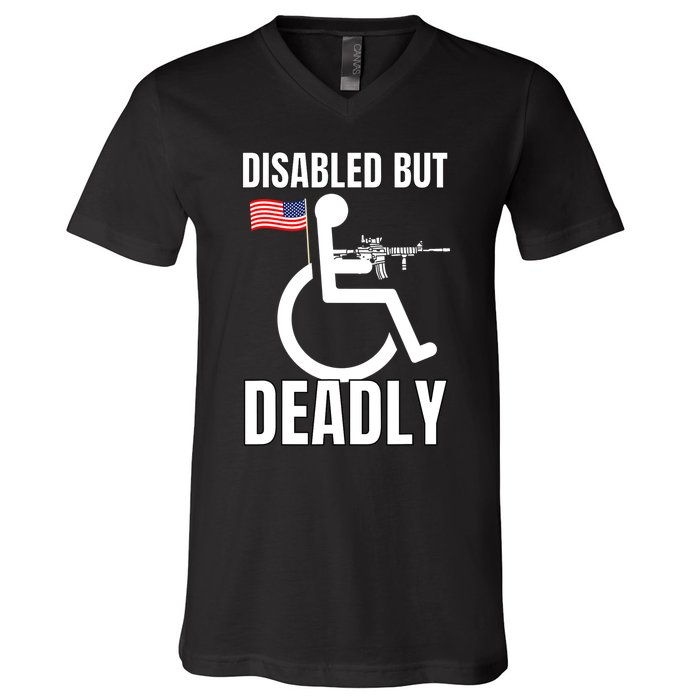 Handicap Disabled But Deadly V-Neck T-Shirt