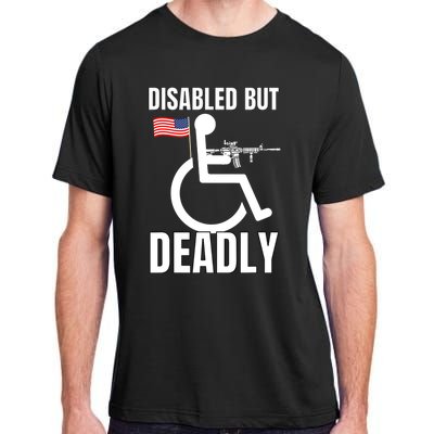 Handicap Disabled But Deadly Adult ChromaSoft Performance T-Shirt