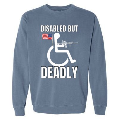 Handicap Disabled But Deadly Garment-Dyed Sweatshirt