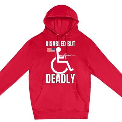 Handicap Disabled But Deadly Premium Pullover Hoodie