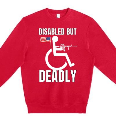 Handicap Disabled But Deadly Premium Crewneck Sweatshirt