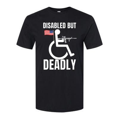 Handicap Disabled But Deadly Softstyle CVC T-Shirt