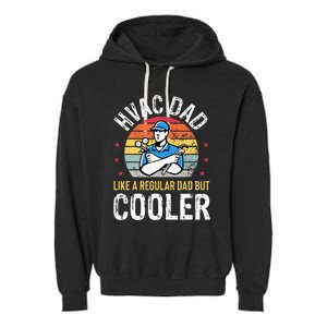 HVAC Dad But Cooler Funny HVAC Technician Father Garment-Dyed Fleece Hoodie