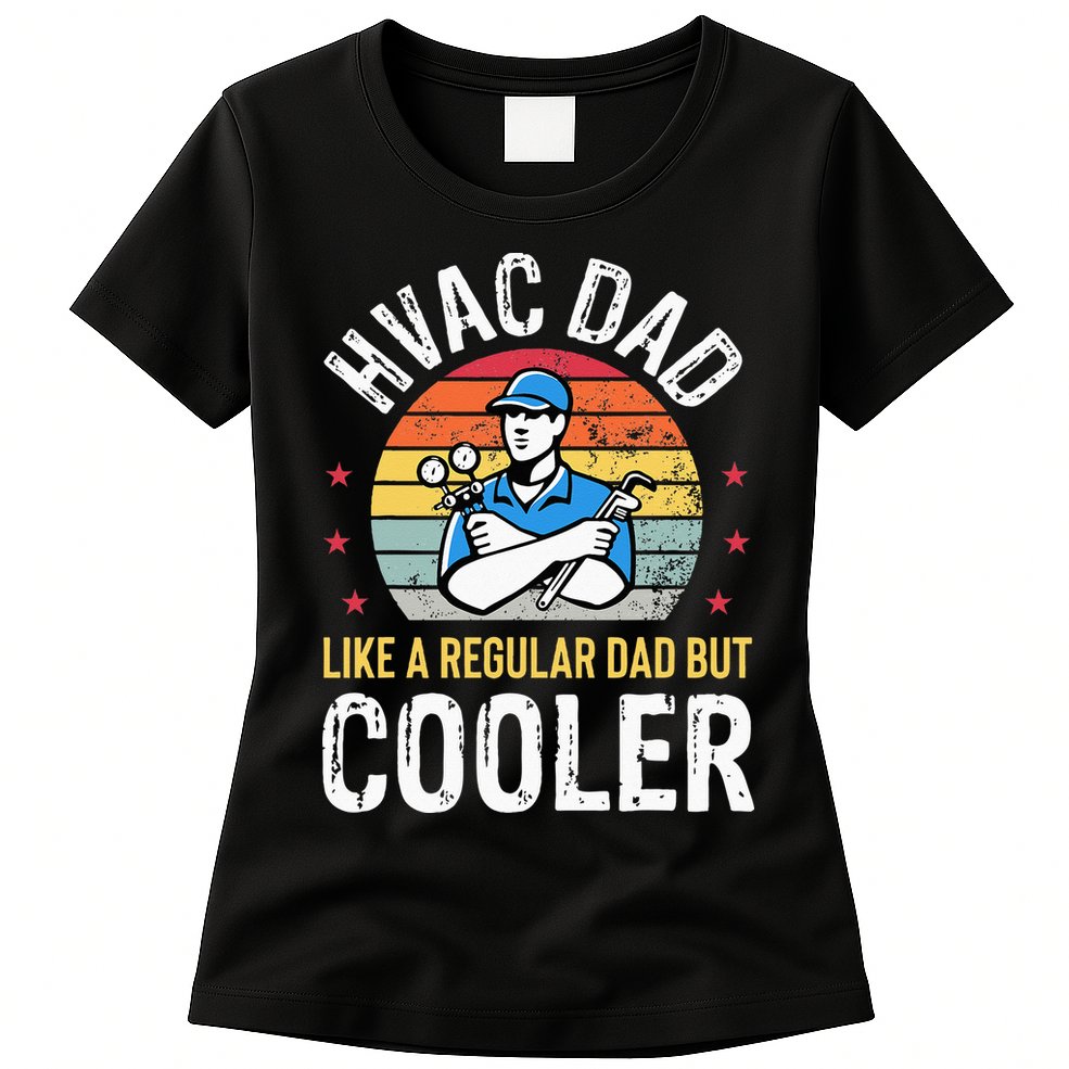 HVAC Dad But Cooler Funny HVAC Technician Father Womens T-Shirt