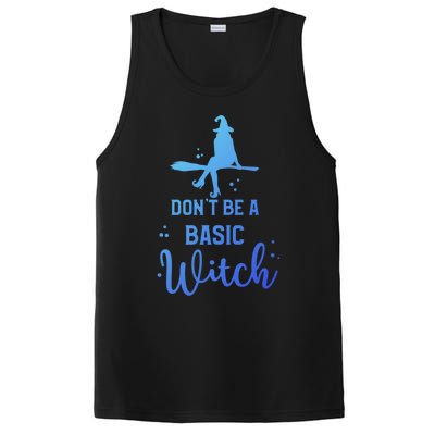 Halloween Dont Be A Basic Witch Funny Great Gift PosiCharge Competitor Tank