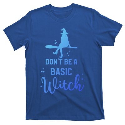 Halloween Dont Be A Basic Witch Funny Great Gift T-Shirt