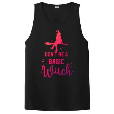 Halloween Dont Be A Basic Witch Funny Great Gift PosiCharge Competitor Tank