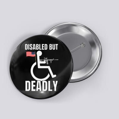 Handicap Disabled But Deadly Button