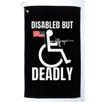 Handicap Disabled But Deadly Platinum Collection Golf Towel